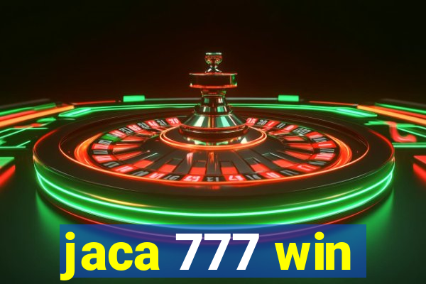 jaca 777 win